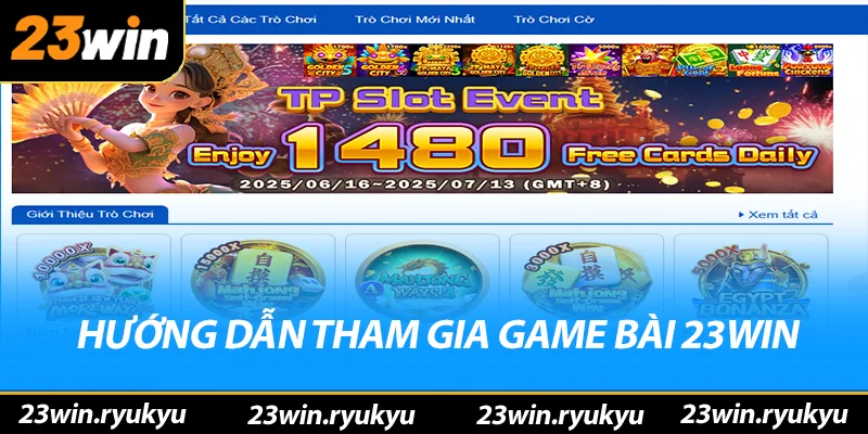 Hướng dẫn tham gia trải nghiệm game bài 23win